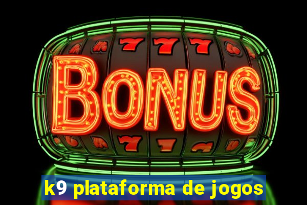 k9 plataforma de jogos